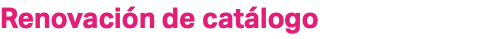 Renovación de catálogo